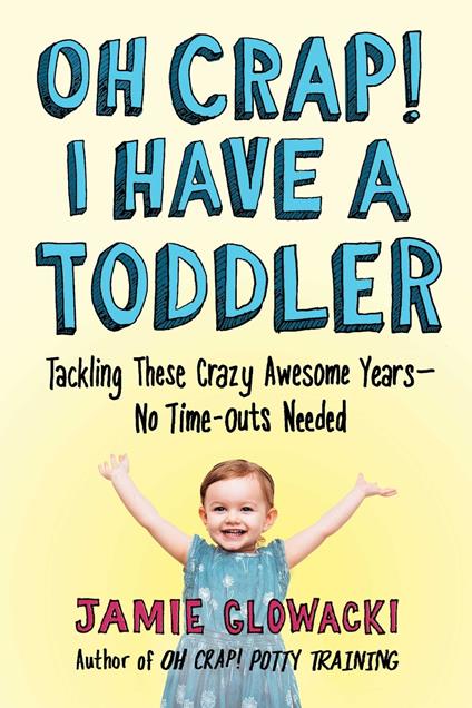 Oh Crap! I Have a Toddler