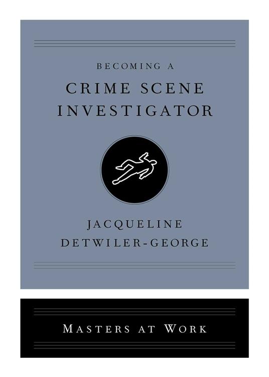 Becoming a Crime Scene Investigator