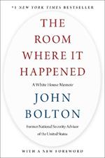 The Room Where It Happened: A White House Memoir