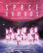 Space Nomads: Set a Course for Mars