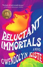 Reluctant Immortals