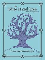 The Wise Hazel Tree: Rituals for Living in Season