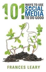 101 Ways to Use Social Media to Do Good