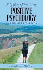 My Year of Practicing Positive Psychology: 50 Fabulous Feats @ 50