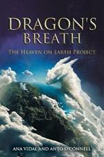 Dragon's Breath: The Heaven on Earth Project