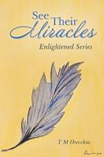 See Their Miracles: Enlightened Series