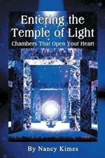 Entering the Temple of Light: Chambers That Open Your Heart