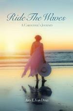 Ride the Waves: A Caregiver's Journey