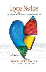 Love Notes: Poems from the Heart to Share with Love