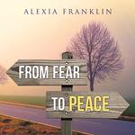 From Fear to Peace