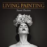 Living Painting: Sweet Passion