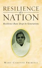 Resilience of a Nation: Resilience Runs Deep In Generations