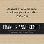 Journal of a Residence on a Georgian Plantation, 1838–1839