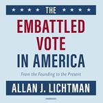 The Embattled Vote in America