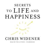 Secrets to Life and Happiness