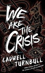 We Are the Crisis