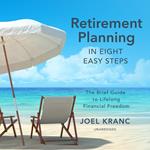 Retirement Planning in Eight Easy Steps