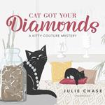 Cat Got Your Diamonds