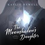 The Moonshadow’s Daughter