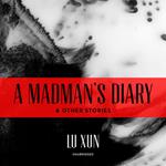 A Madman’s Diary, and Other Stories