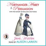 Northanger Abbey and Persuasion with The History of England and Poems