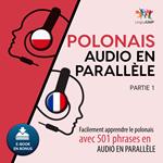 Polonais audio en parallèle - Facilement apprendre le polonais avec 501 phrases en audio en parallèle - Partie 1