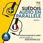 Suédois audio en parallèle - Facilement apprendre le suédois avec 501 phrases en audio en parallèle - Partie 1
