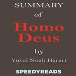 Summary of Homo Deus - A Brief History of Tomorrow by Yuval Noah Harari - Finish Entire Book in 15 Minutes