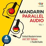 Mandarin Parallel Audio - Einfach Mandarin lernen mit 501 SÃ¤tzen in Parallel Audio - Teil 1