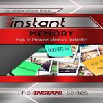 Instant Memory