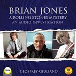 Brian Jones A Rolling Stones Mystery - An Audio Investigation