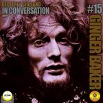 Ginger Baker of Cream - In Conversation 15