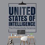 United States of Intelligence | The Productivity Science