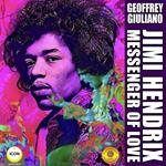 Jimi Hendrix: Messenger of Love