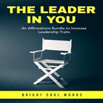 The Leader in You: An Affirmations Bundle to Increase Leadership Traits