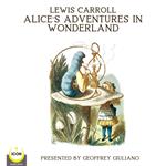 Lewis Carrol Alice’s Adventures In Wonderland