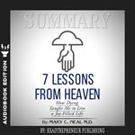 Summary of 7 Lessons from Heaven: How Dying Taught Me to Live a Joy-Filled Life by Mary C. Neal