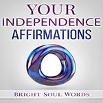 Your Independence Affirmations