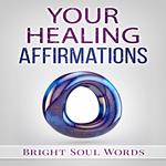 Your Healing Affirmations