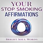 Your Stop Smoking Affirmations