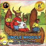 Uncle Wiggily Story Time For The Little Ones