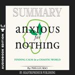Summary of Anxious for Nothing: Finding Calm in a Chaotic World by Max Lucado