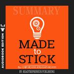 Summary of Made to Stick: Why Some Ideas Survive and Others Die by Chip Heath