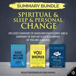 Summary Bundle: Spiritual & Sleep & Personal Change | Readtrepreneur Publishing: Includes Summary of When Breath Becomes Air & Summary of Why We Sleep & Summary of You Are a Badass