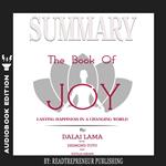 Summary of The Book of Joy: Lasting Happiness in a Changing World by Dalai Lama & Desmond Tutu