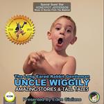 The Long Eared Rabbit Gentleman Uncle Wiggily - Amazing Stories & Tall Tales