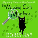 The Missing Cash Mystery (Mystery Cats on the Case Book 1)