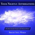 Your Nightly Affirmations: The Rain Sounds Version with Binaural Beats