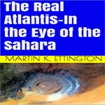 The Real Atlantis-In the Eye of the Sahara