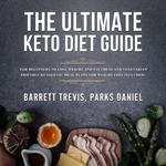 The Ultimate Keto Diet Guide for Beginners to lose Weight and Fat (Meat and Vegetarian Friendly Ketogenic Meal Plans for Weight Loss included)